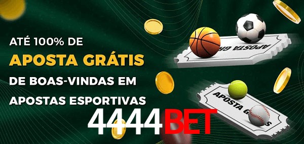 4444Bet Ate 100% de Aposta Gratis
